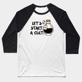 Let's Start A Coffee Cult Best Selling Baseball T-Shirt